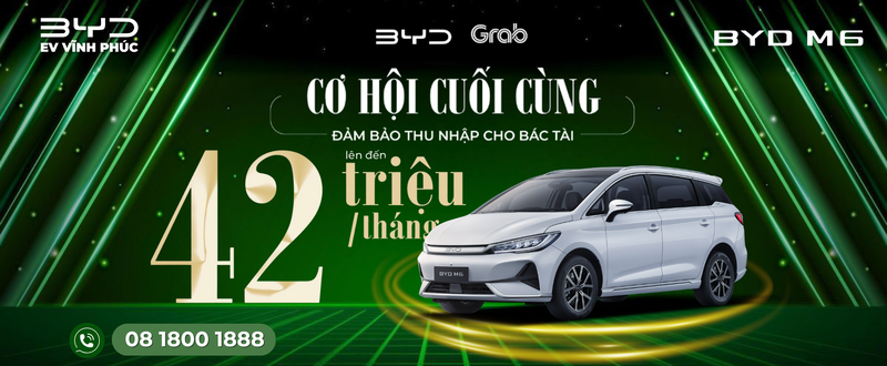 BYD M6 chạy Grab: Cơ hội thu nhập lên đến 42 triệu/tháng – Bảo dưỡng miễn phí
